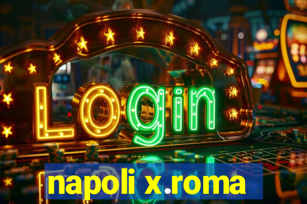 napoli x.roma